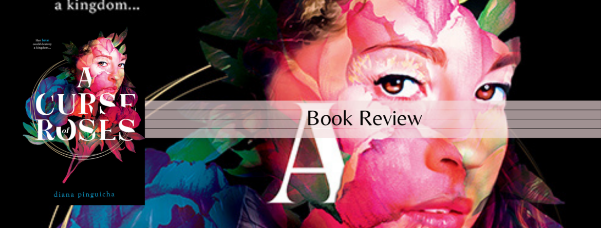 A Kiss to Set Her Free: “A Curse of Roses” Book Review