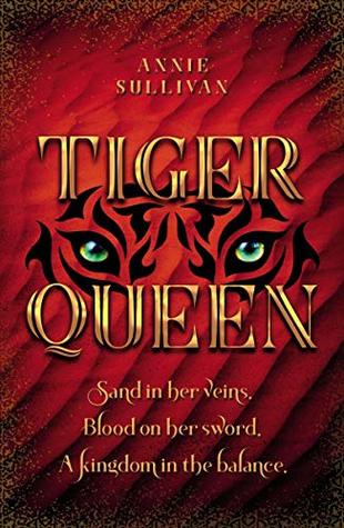 Novel Spotlight: Tiger Queen by Annie Sullivan