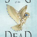 Escape, Politics and Love: Song of the Dead Book Review