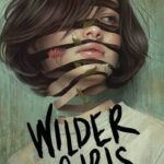 Infected by the Tox: A ‘Wilder Girls’ Book Review