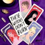 LGBTQ Witches, what more could you want?!: ‘These Witches Don’t Burn’ Book Review