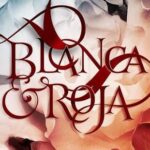 The Curse of the Del Cisnes: A ‘Blanca & Roja’ Book Review